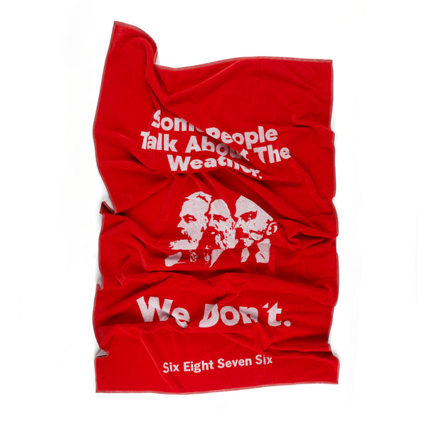 Some People Talk About The Weather Towel