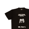 "Some People Talk about the Weather " T -Shirt